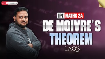 De Moivre’s Theorem Full Concept | IPE Maths 2A | Live Class