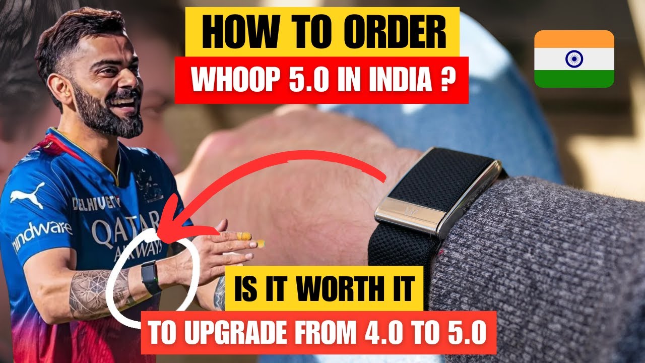 How To Order WHOOP 5.0 In India? WHOOP 5.0 vs 4.0?