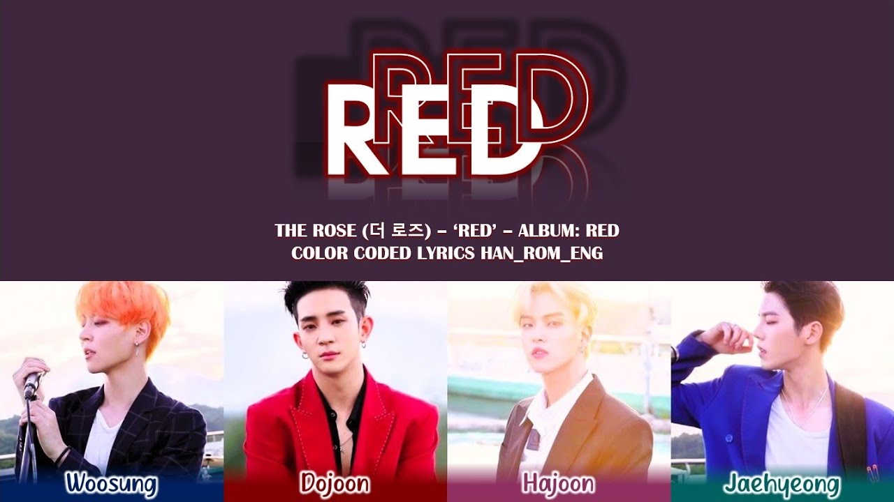The Rose (더 로즈) - 'Red' Lyrics (Color Coded Han_Rom_Eng) - YouTube