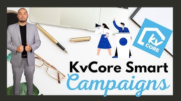KvCore Smart Campaigns