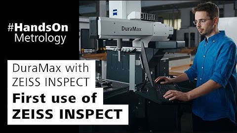 DuraMax with ZEISS INSPECT: First use of ZEISS INSPECT