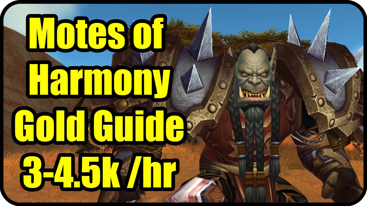 WoW Gold Farming Patch 6.2.4: Motes of Harmony Gold Making - Spirit Farming Guide - WoD Gold Guide