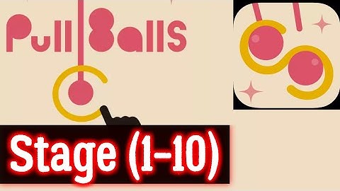 PullBalls Level 1 Stage 1 2 3 4 5 6 7 8 9 10  Android