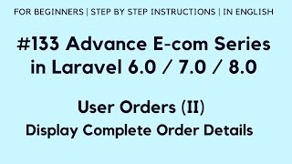 #133 Make E-Commerce in Laravel 8 | User Orders (II) | Display Complete Order Details