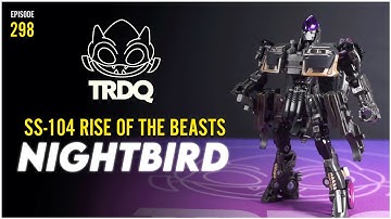 TRDQ: SS-104 Rise of the Beasts - Nightbird Review