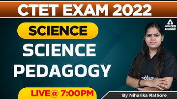 CTET 2022 | CTET Science Pedagogy | By Niharika Rathore