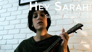 #987 Hey Sarah - Le silence (Session Acoustique) Resimi