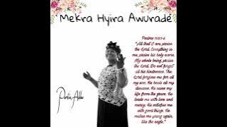 Mekra Hyira Awurade (Praises)