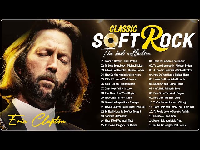Eric Clapton, Elton John, Phil Collins, Bee Gees, Rod Stewart - Soft Rock Ballads 70s 80s 90s class=