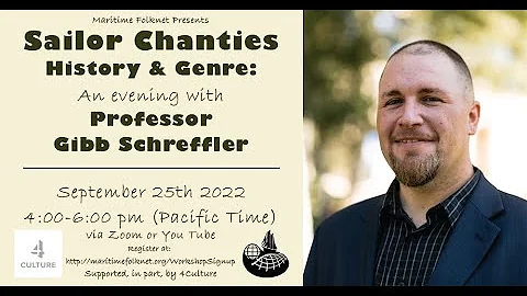 Sailor Chanties: History & Genre.  With Prof. Gibb...