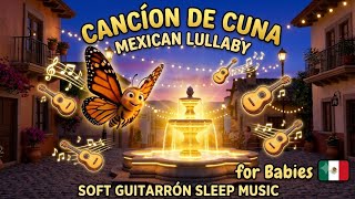Canción de Cuna | Mexican Lullaby for Babies 🇲🇽 | Soft Guitarrón Music for Sleep  screenshot 2