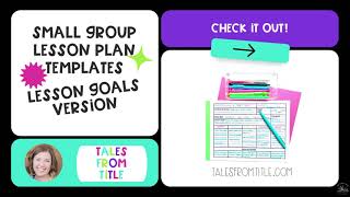 Intervention & Small Group Lesson Plan Templates: Lesson Goals