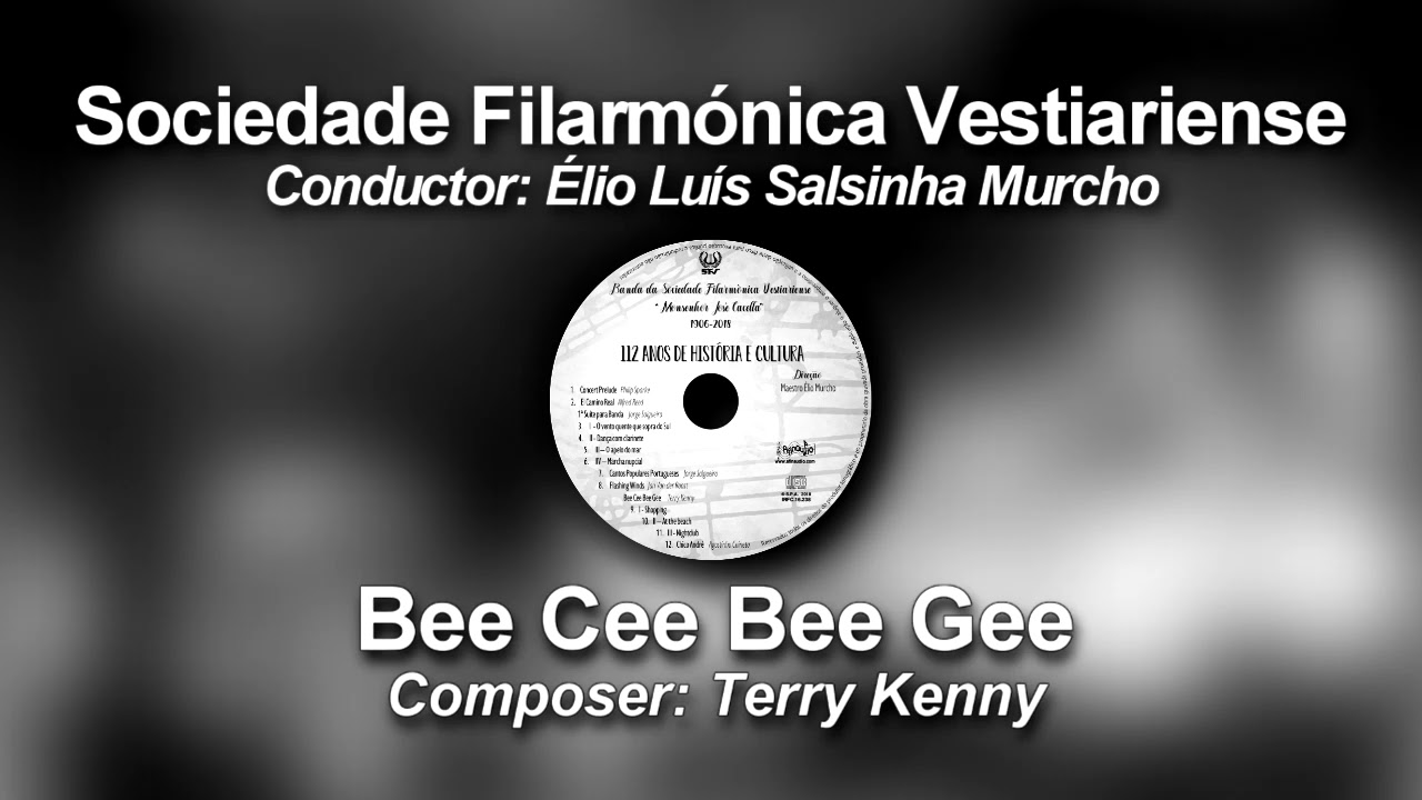Bee Cee Bee Gee - Terry Kenny ♫ Sociedade Filarmónica Vestiariense