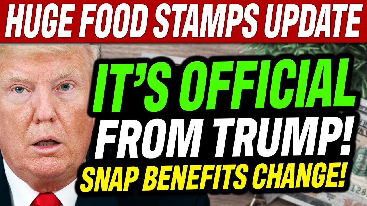 SNAP Benefits CHANGE — It’s OFFICIAL from TRUMP! | Food Stamps UPDATE ...
