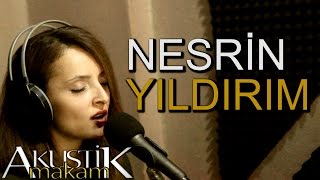 Nesrin YILDIRIM - BİLİRMİ (AKUSTİK MAKAM)