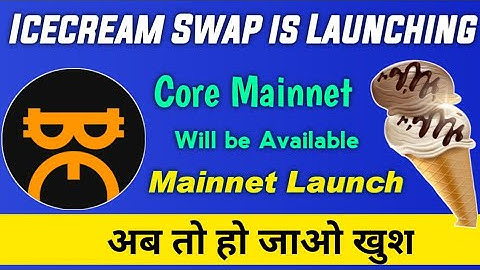 #core coin - listing on #icecream swap | withdrawal & SWAP core coin enable | 1core -? #coreupdate