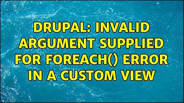 Drupal: Invalid argument supplied for foreach() error in a custom view