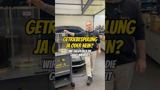 Getriebespülung - Ja Oder Nein