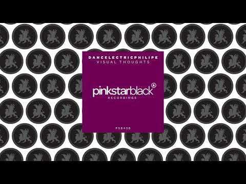 DANCElectricPHILIPE - Visual Thoughts