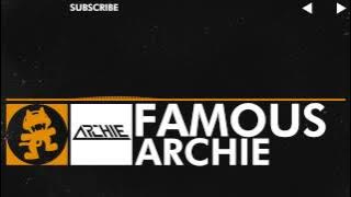 [Progressive House] - Archie - Famous [Monstercat Release]