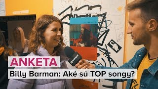 ANKETA | Billy Barman: Aké sú TOP songy?