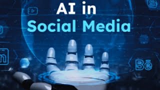 How AI  is transforming social media industry