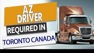 AZ  DRIVER REQUIRED IN CANADA| Driver Jobs in Toronto Canada #Torontojobs #jobsinToronto