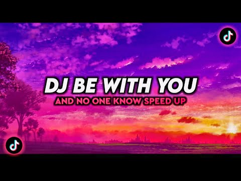 DJ BE WITH YOU X MELODY OLD VIRAL TIKTOK 2022DJ TEBANG