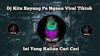 dj kita sayang pa ngana viral tiktok terbaru 2022 dj wide