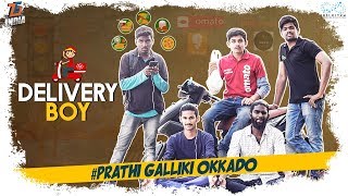 Delivery boy || Prathi Galli ke Okkadu || Tej India || Infinitum Media