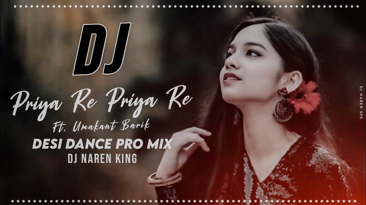 Priya Re Priya Re || Ft. Umakant Barik || Old Sambalpuri Dj Song || Dj Naren King Loisingha