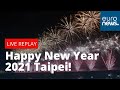 Happy New Year Taiwan!  Taipei welcomes 2021 with celebrations