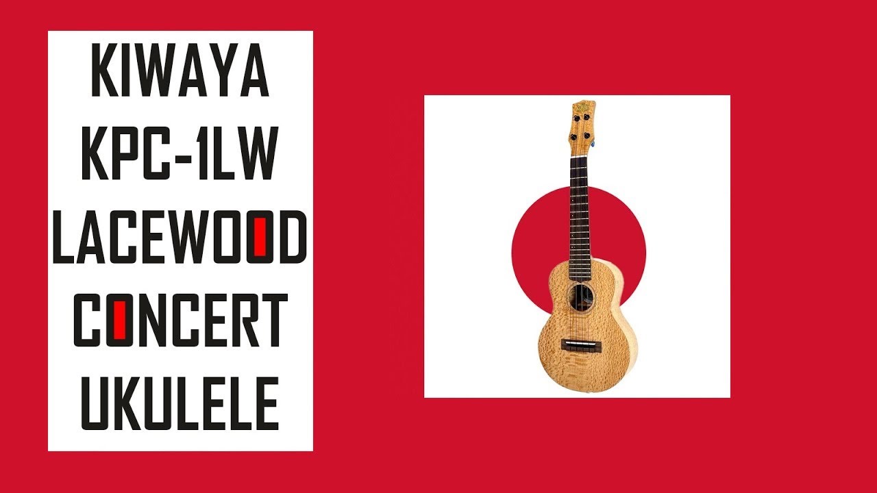 Kiwaya KPC-1LW Lacewood Concert Ukulele Demo - YouTube