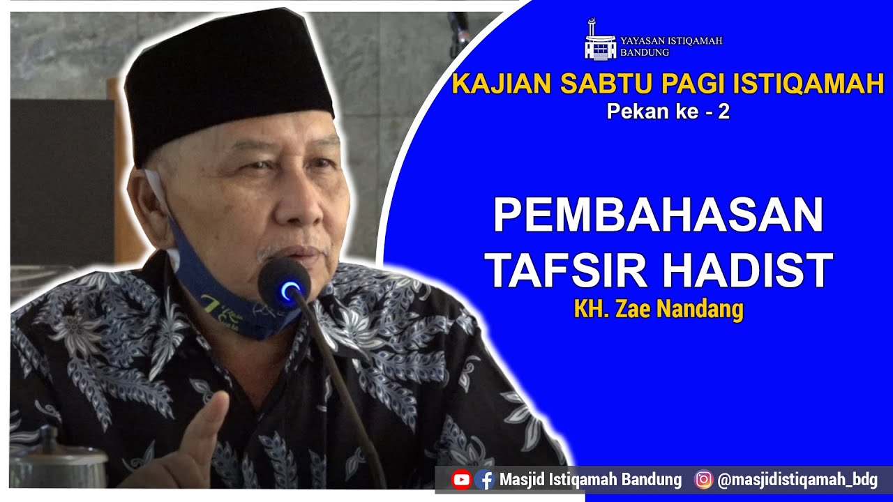 Tafsir Hadist - KH. Zae Nandang