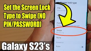 Galaxy S23's: How to Set the Screen Lock Type to Swipe (NO PIN/PASSWORD) screenshot 2