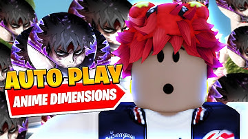 *NEW* Best Anime Dimensions Auto Farm Script *Auto Dodge*