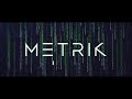 Metrik - Hackers