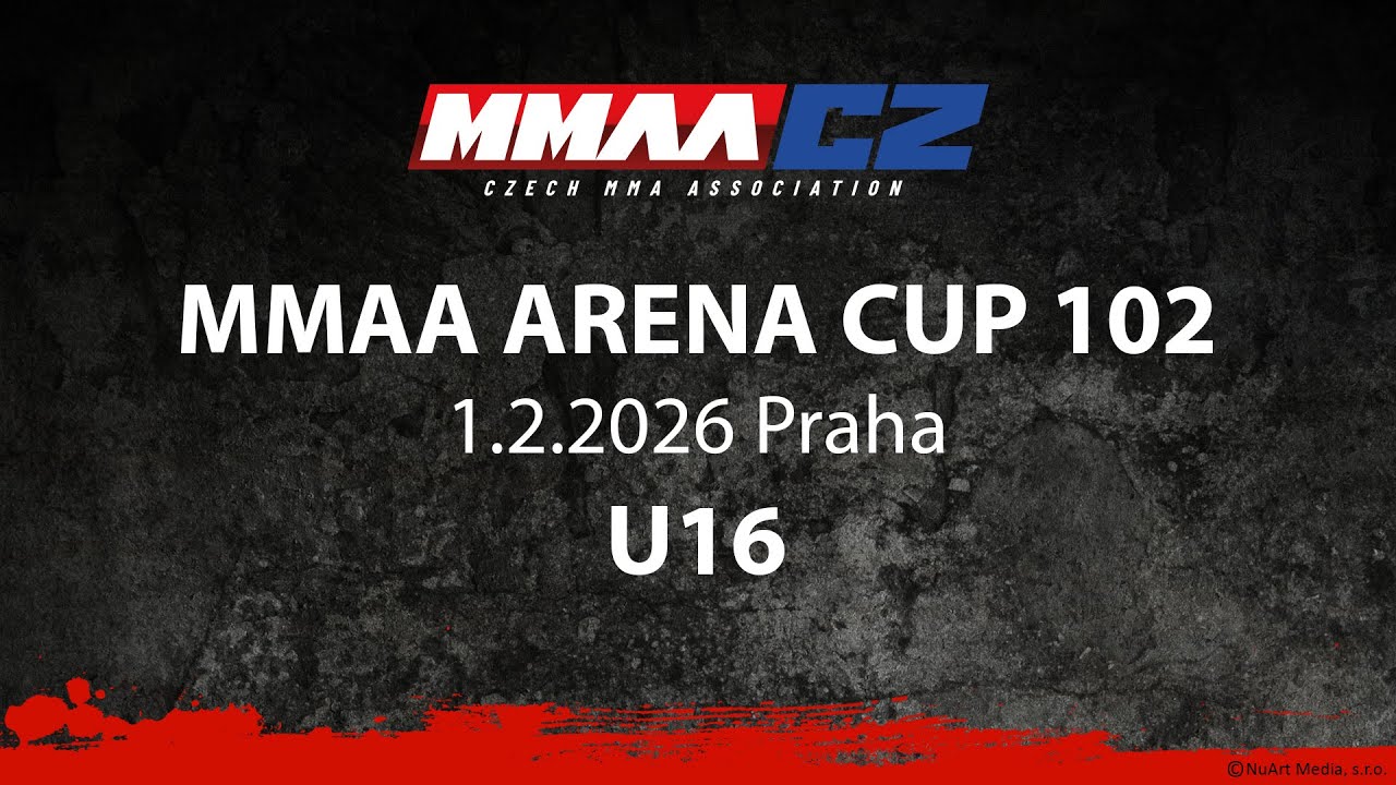 MMAA ARENA CUP 102 - Praha / U16