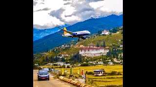 The Worlds Most Dangerous Approach - Paro, Bhutan