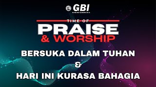 Bersuka Dalam Tuhan Medley Hari Ini Kurasa Bahagia  Time Of Praise And Worship