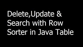 Delete,Update & Search with Row Sorter in J Table  - Learn Java Programming - part 31 - Urdu/Hindi