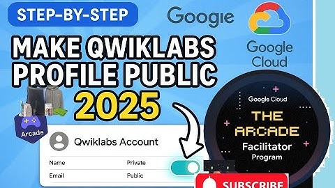 Step-by-Step: How to Make Qwiklabs | Google Cloud Profile Public 2025 | GoogleCloud Arcade #quicklab
