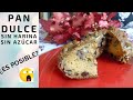 PAN DULCE SIN HARINA SIN AZÚCAR y SIN AMASADO | pan dulce apto DIABÉTICOS y CELÍACOS | LOW CARB