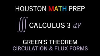 Green's Theorem (Circulation & Flux Forms with Examples)