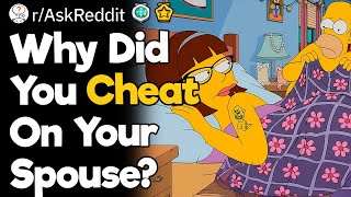 Why Did You Cheat On Your Spouse?