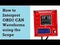 How to Interpret OBD2 CAN Network Waveforms using the Scope