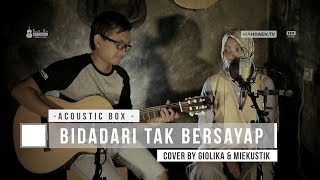 Bidadari Tak Bersayap - Anji Cover By Giolika & Miekustik