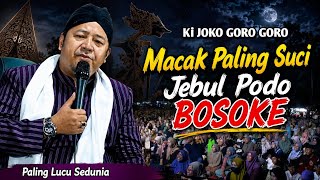 🔴 Ki JOKO GORO GORO TERBARU ‼️ BOSOKE MENUNGSO | PENGAJIAN LUCU 2026