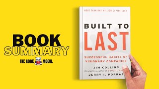 Built to Last by Jim Collins and Jerry I. Porras Book Summary