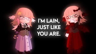 I’m Lain, just like you are, now aren’t I? || Gacha Life 2 || GL2 || Gacha Meme || Oc Lore